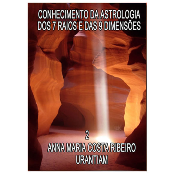 E-Book Conhecimento da Astrologia dos 7 Raios e 9 Dimensões – vol.2