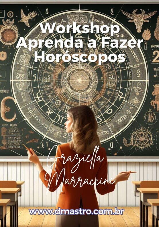 Workshop Aprenda a fazer Horóscopos DMAstro com Graziella Marraccini