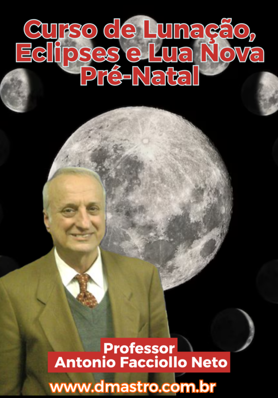 Curso de Lunação, Eclipses e Lua Nova Pré-Natal do Mestre Antonio Facciollo Neto
