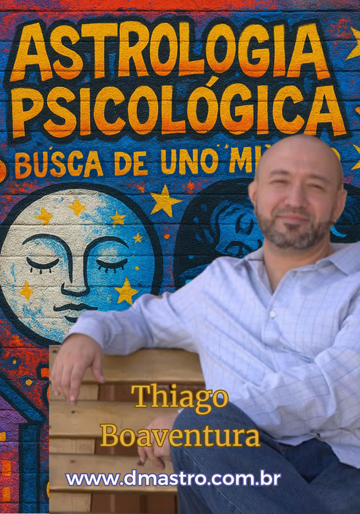 astrologia psicológica dmastro com thiago boaventura astrologia psicológica dmastro com thiago boaventura